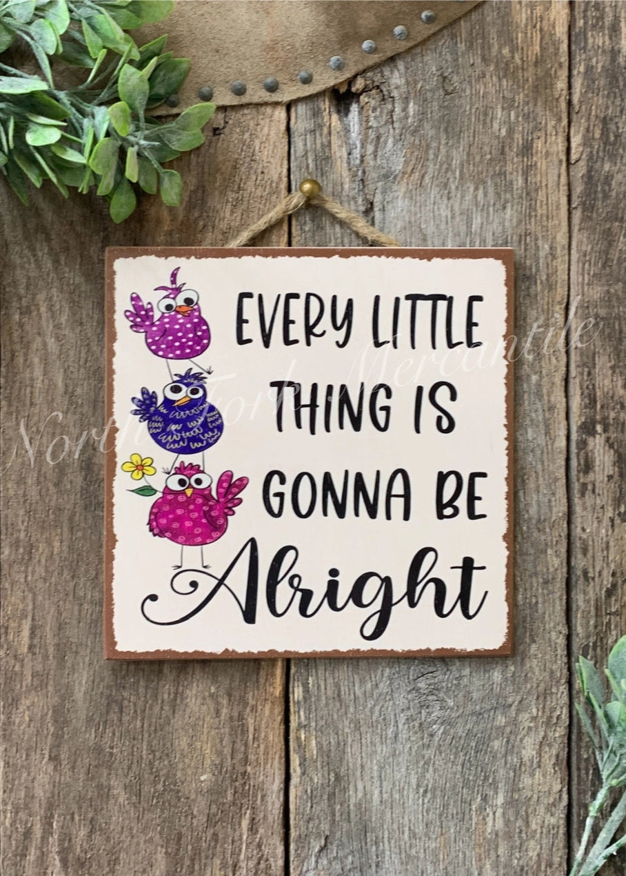 Every Little Thing Sign