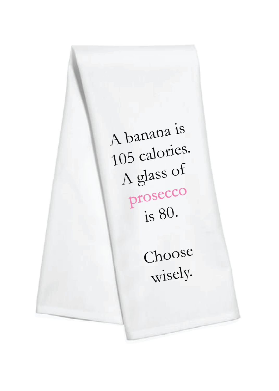Choose Wisely Tea Towel
