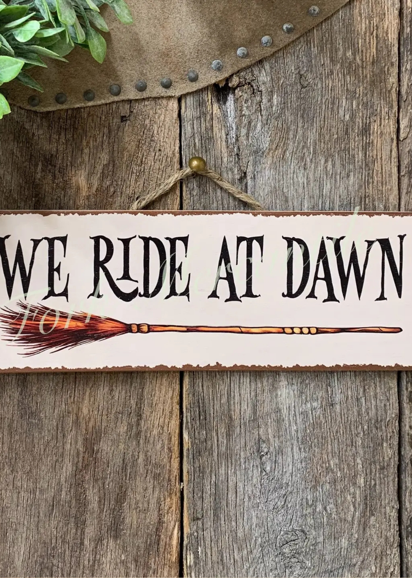 We Ride At Dawn Sign