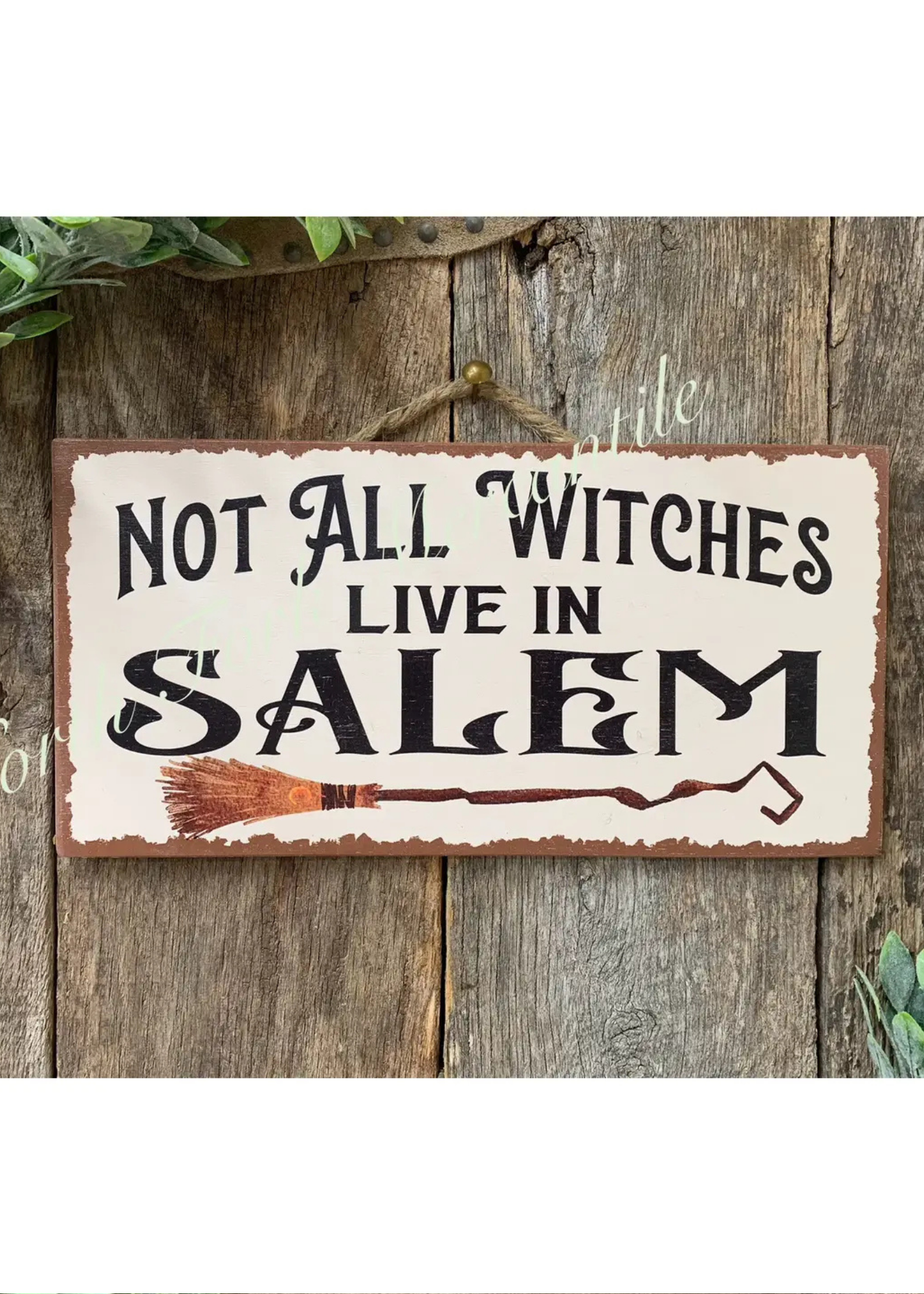 Not All Witches Live in Salem Sign