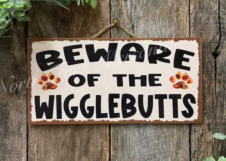 Beware of Wigglebutts Sign