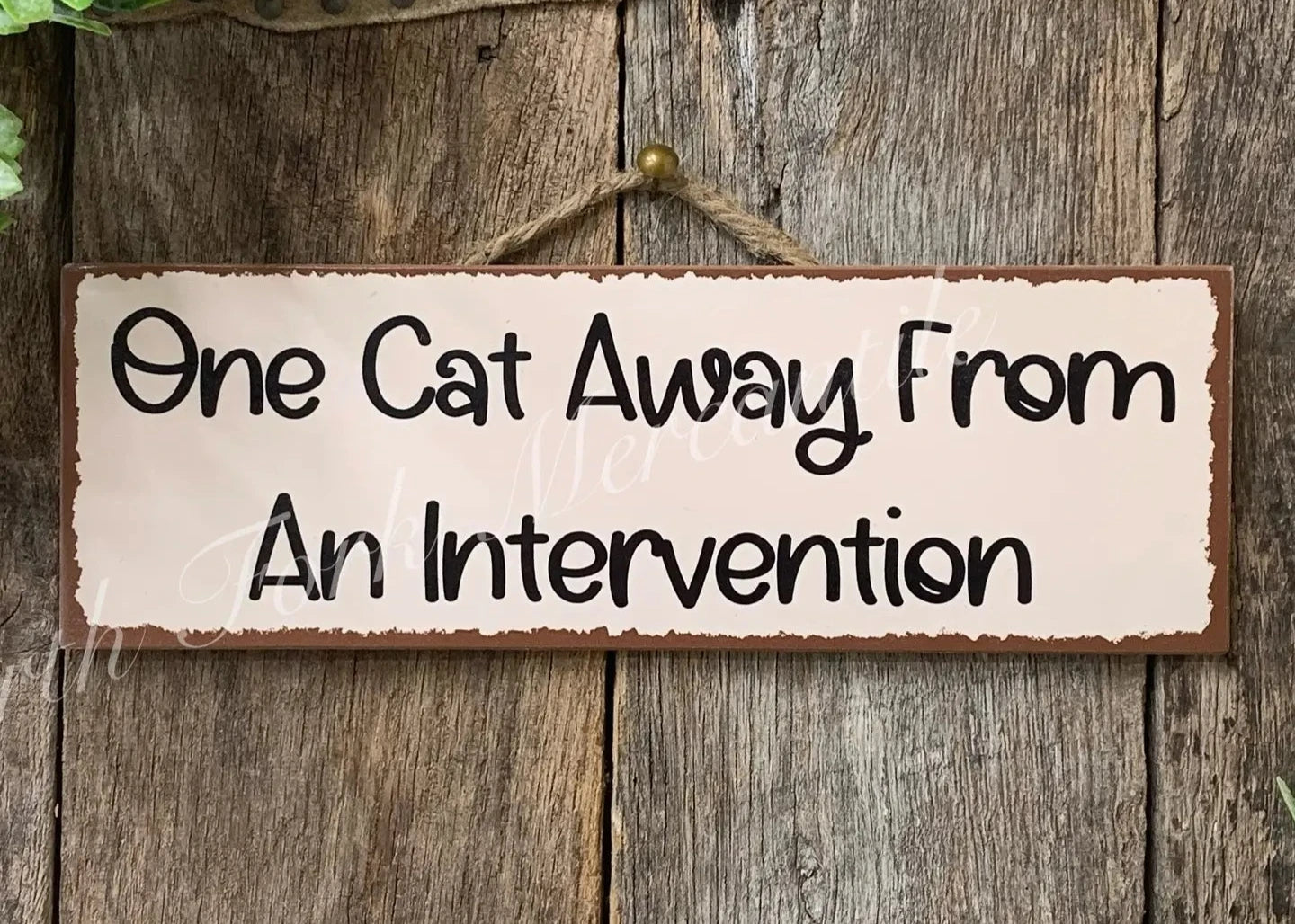 One Cat Away Sign