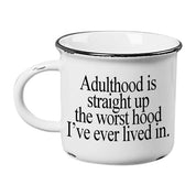 Adulthood Is the Worst Hood” Mug